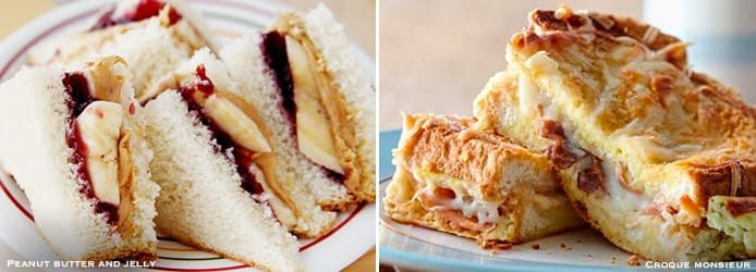 Peanut butter and jelly sandwich | Croque-monsieur Peanut butter and jelly sandwich | Croque-monsieur