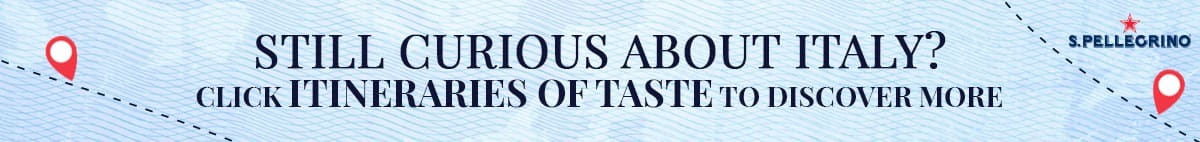 S.Pellegrino Itineraries of Taste_ITALY S.Pellegrino Itineraries of Taste_ITALY