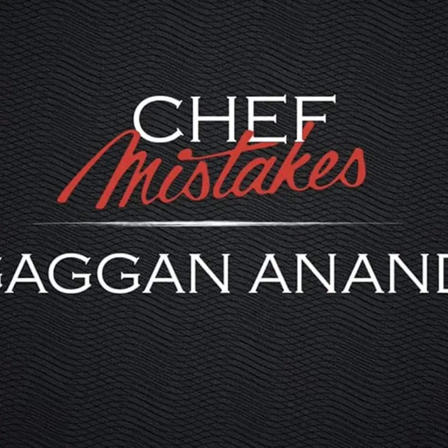 Chef Mistakes | Gaggan Anand